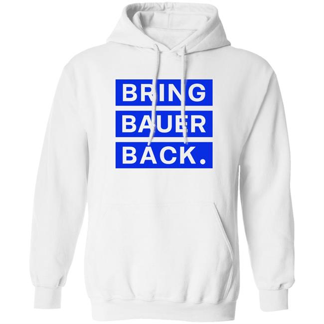 Kfcbarstool Bring Bauer Back Shirt Trevor Bauer Kfcbarstool Bring Bauer Back Shirt Trevor Bauer
