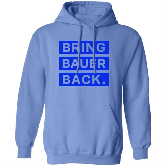 Kfcbarstool Bring Bauer Back Shirt Trevor Bauer Kfcbarstool Bring Bauer Back Shirt Trevor Bauer