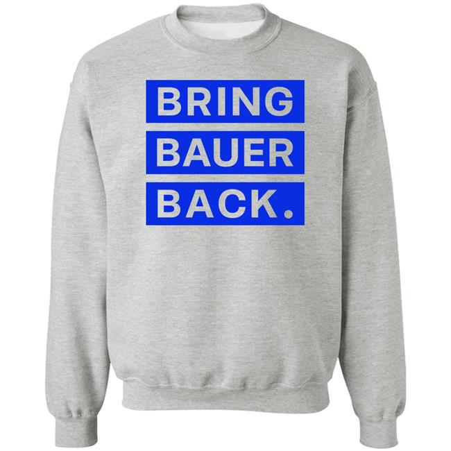 Kfcbarstool Bring Bauer Back Shirt Trevor Bauer Kfcbarstool Bring Bauer Back Shirt Trevor Bauer