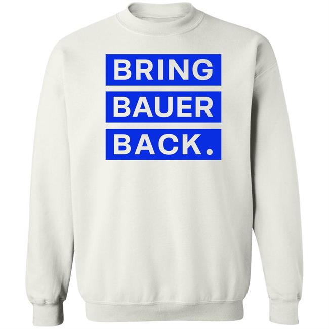 Kfcbarstool Bring Bauer Back Shirt Trevor Bauer Kfcbarstool Bring Bauer Back Shirt Trevor Bauer