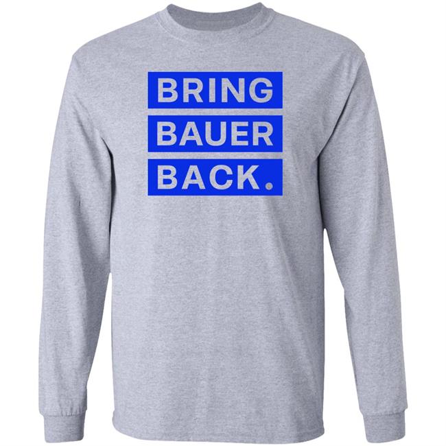 Kfcbarstool Bring Bauer Back Shirt Trevor Bauer Kfcbarstool Bring Bauer Back Shirt Trevor Bauer