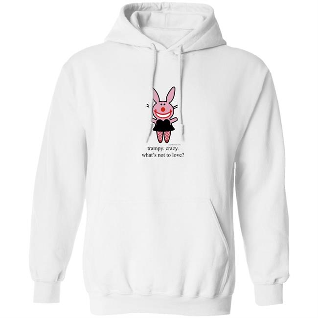 Trampy Crazy What's Not To Love Shirt Emtlina Trampy Crazy What's Not To Love Shirt Emtlina