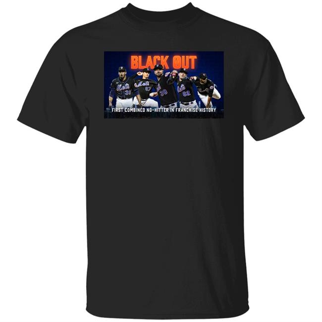 New York Mets Black Out First Combined No-Hitter In Franchise History Shirt Mets New York Mets Black Out First Combined No-Hitter In Franchise History Shirt Mets