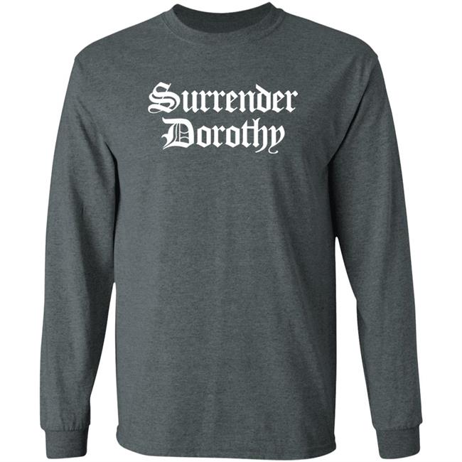 Surrender Dorothy Shirt Teamsesh Merch Surrender Dorothy Shirt Teamsesh Merch
