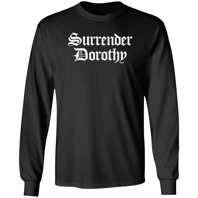 Surrender Dorothy Shirt Teamsesh Merch Surrender Dorothy Shirt Teamsesh Merch