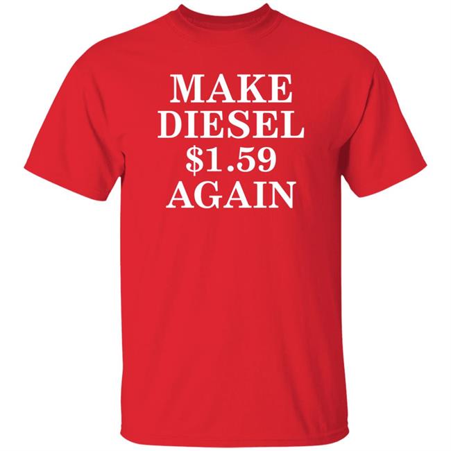 Make Diesel $1.59 Again Shirt Derrick Van Orden