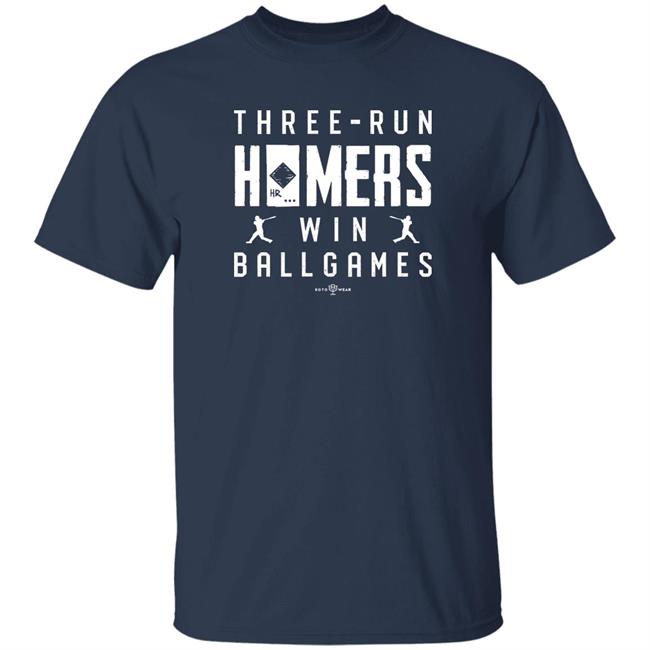 Rotowear Store Three Run Homers Win Ball Games Shirt Sweeny Murti