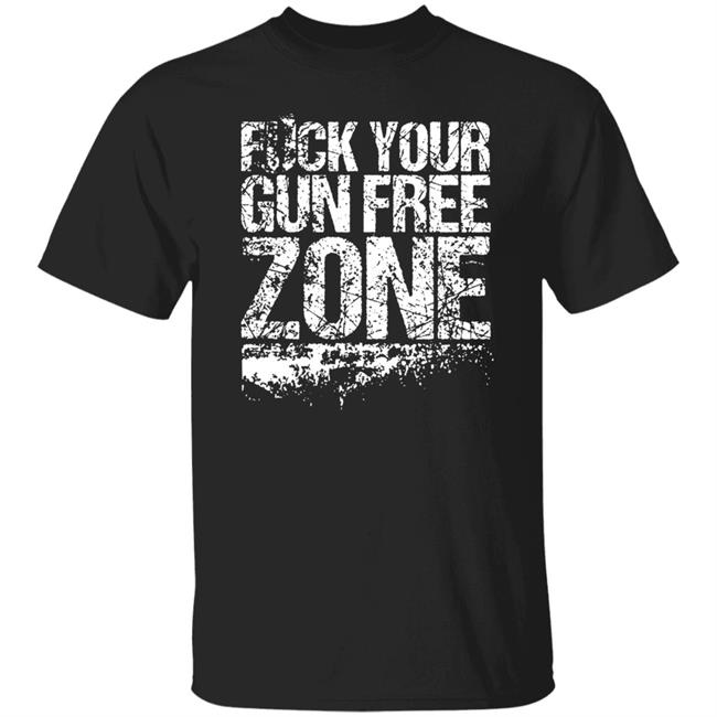 Alfred Garza Iii Fuck Your Gun Free Zone Shirtmari Illuminated Niggy