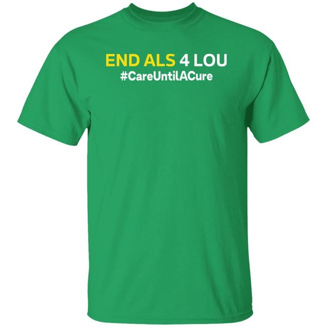 End Als 4 Lou Care Until A Cure Shirt PMST4ALS Cristian Pache
