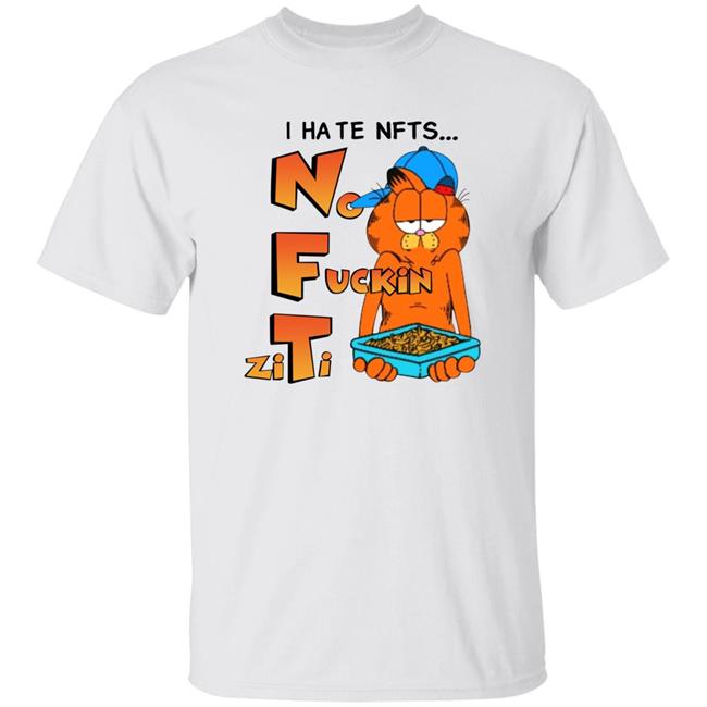 Shirts That Go Hard I Hate Nfts No Fuckin Ziti Shirt Shirtsthatgohard Merch