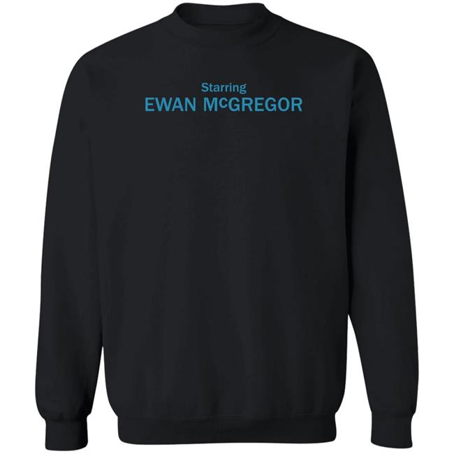 Starring Ewan Mcgregor Shirt Mika