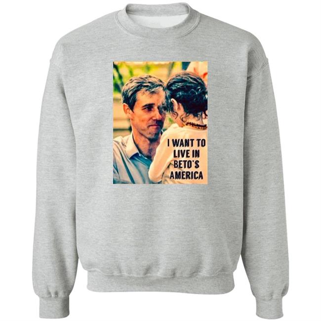 I Want To Live In Beto's America Shirt Ohpleeznotagain Ohpleeznotagain Marlena - Pfizered 4X