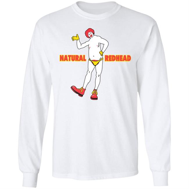 Shirts That Go Hard Natural Redhead Shirt