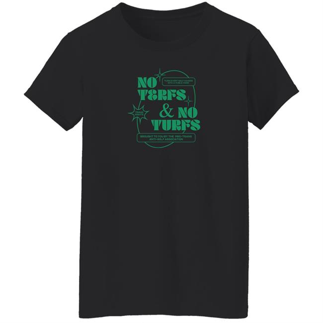 Ej Chong Merch No Terfs And No Turfs Shirt