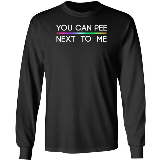 You Can Pee Next To Me Lgbt Shirt Glenn Drewberz