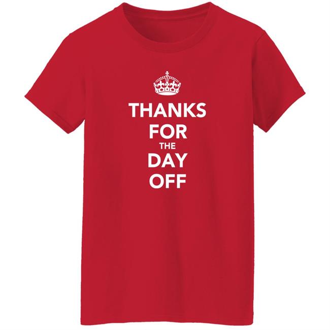 Thanks For The Day Off Keep Calm Shir Ilikedthebookbetter Ilikedthebookbetter Thanks For The Day Off Keep Calm Shir
