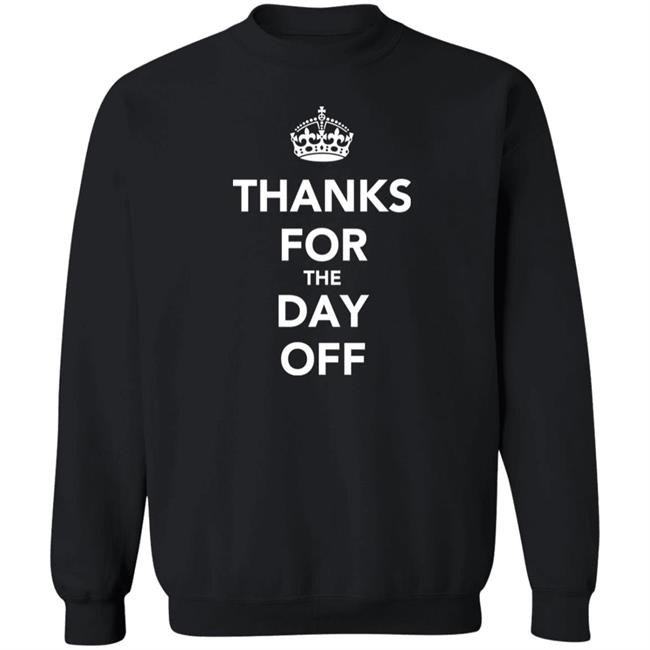 Thanks For The Day Off Keep Calm Shir Ilikedthebookbetter Ilikedthebookbetter Thanks For The Day Off Keep Calm Shir