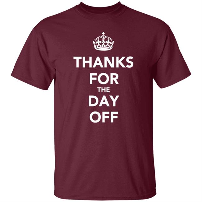 Thanks For The Day Off Keep Calm Shir Ilikedthebookbetter Ilikedthebookbetter Thanks For The Day Off Keep Calm Shir
