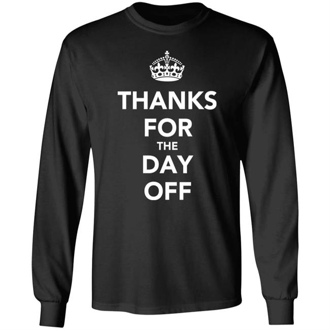 Thanks For The Day Off Keep Calm Shir Ilikedthebookbetter Ilikedthebookbetter Thanks For The Day Off Keep Calm Shir