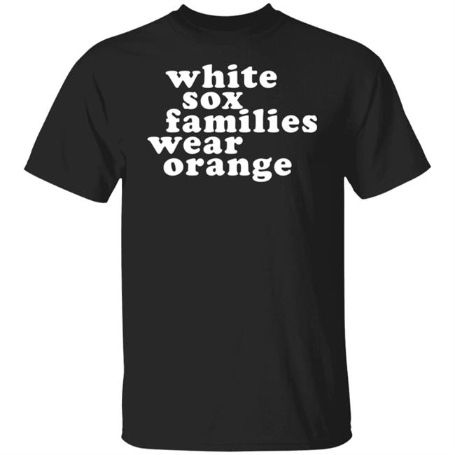 Chicago White Sox White Sox Families Wear Orange Shirt