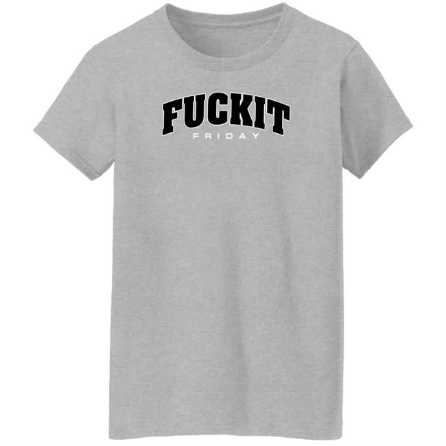 Fuckit Friday Shirt Hoboman61 Danawhite