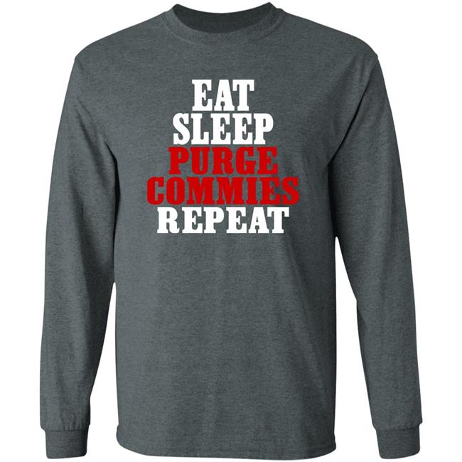 Eat Sleep Purge Commies Repeat Shirt Razörfist Eat Sleep Purge Commies Repeat Shirt Razörfist