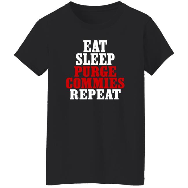 Eat Sleep Purge Commies Repeat Shirt Razörfist Razörfist Eat Sleep Purge Commies Repeat Shirt