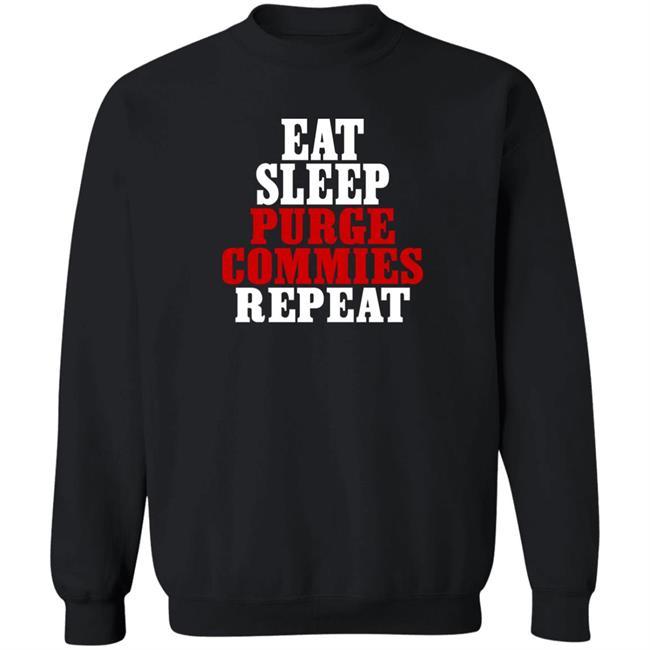 Eat Sleep Purge Commies Repeat Shirt Razörfist Razörfist Eat Sleep Purge Commies Repeat Shirt