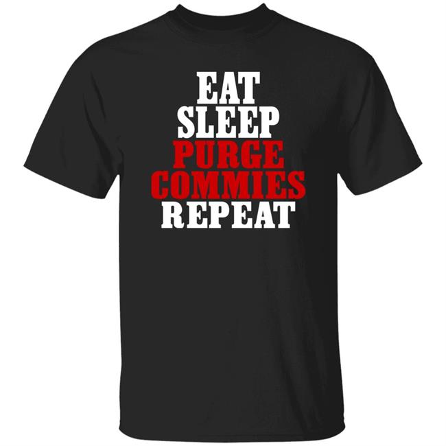 Razörfist Eat Sleep Purge Commies Repeat Shirt