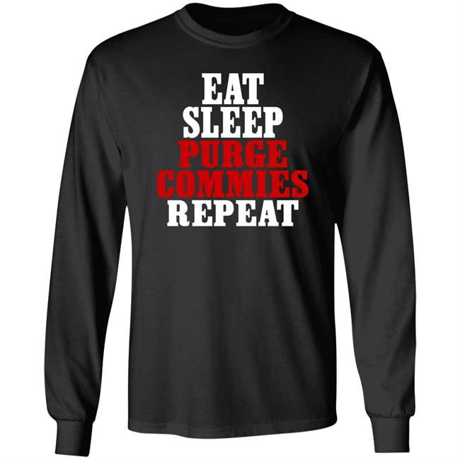 Eat Sleep Purge Commies Repeat Shirt Razörfist Razörfist Eat Sleep Purge Commies Repeat Shirt