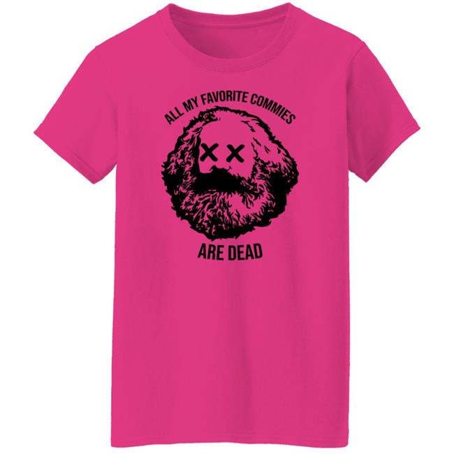 All My Favorite Commies Are Dead Shirt Pureblood Negro S.O.B.