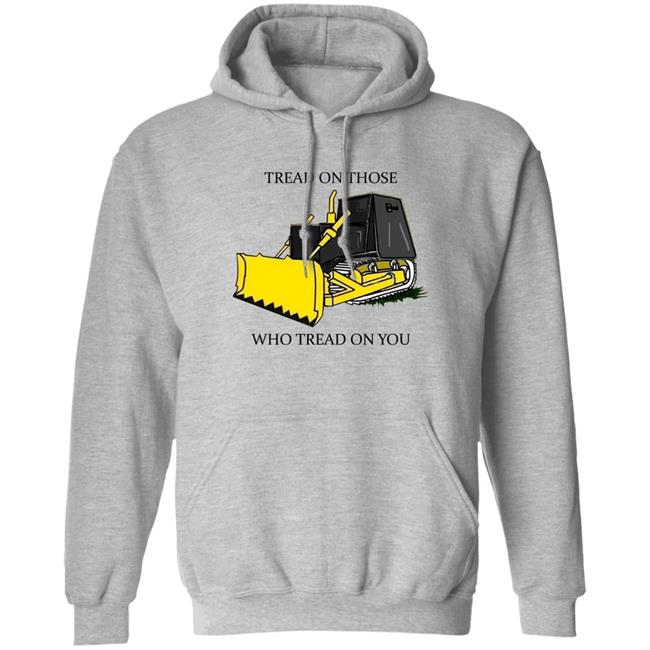 Tread On Those Who Tread On You Shirt Libertarian-In-Chief