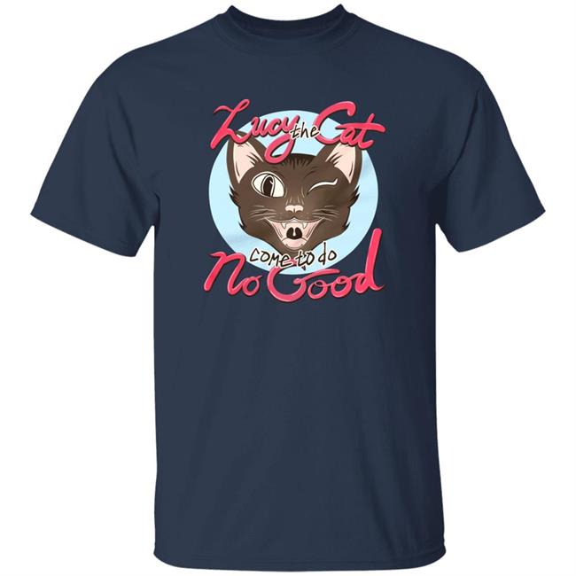 Dead Meat Lucy The Cat Come To Do No Good Shirt Roosterteeth Merch