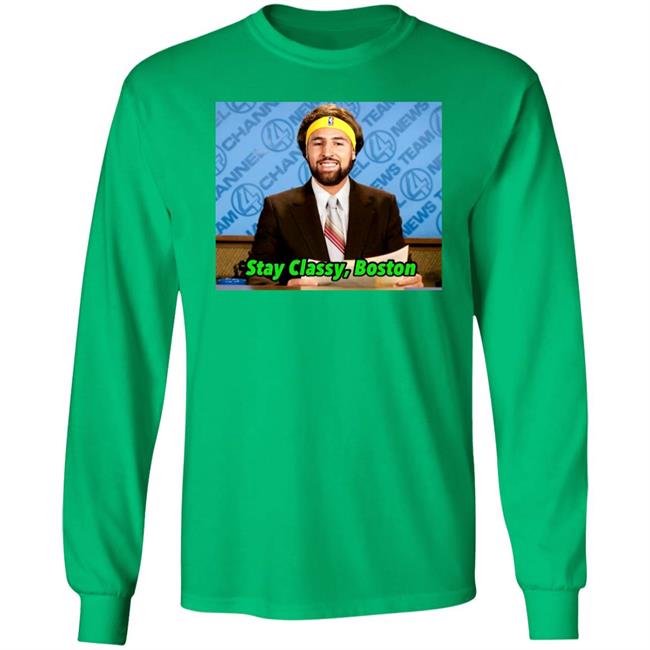 Stay Classy Boston Shirt Klay Thompson Tony Clements Klay Thompson Tony Clements Stay Classy Boston Shirt