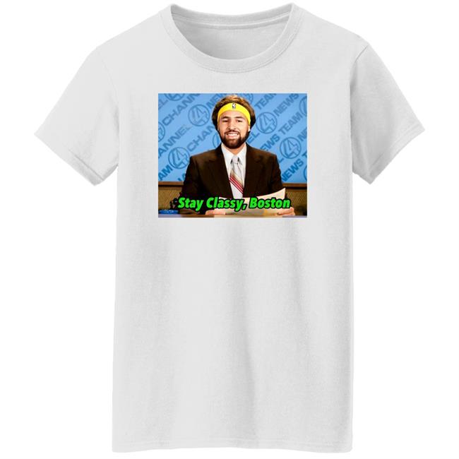 Stay Classy Boston Shirt Klay Thompson Tony Clements Klay Thompson Tony Clements Stay Classy Boston Shirt