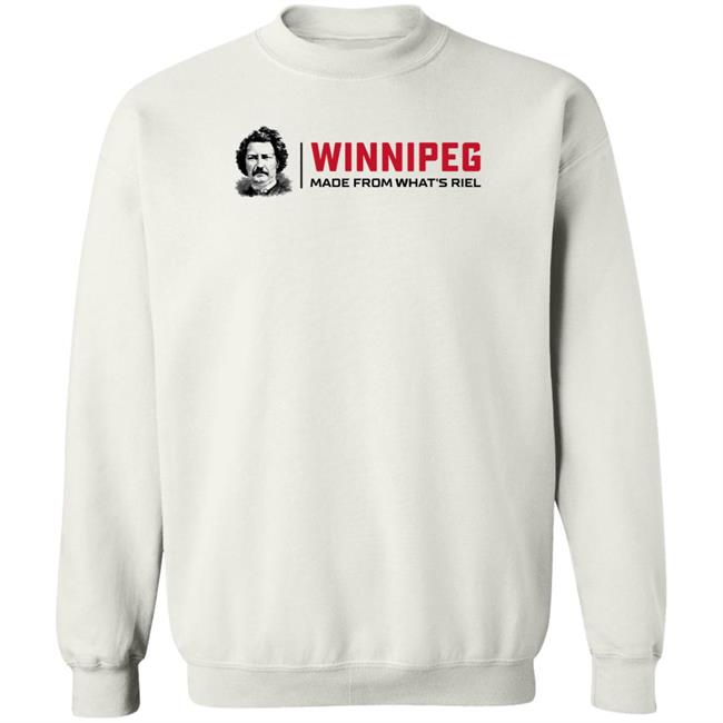 Way Back Winnipeg Winnipeg Made From What's Riel Shirt Way Back Winnipeg Winnipeg Made From What's Riel Shirt