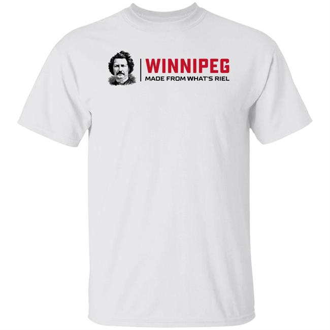 Way Back Winnipeg Winnipeg Made From What's Riel Shirt Way Back Winnipeg Winnipeg Made From What's Riel Shirt