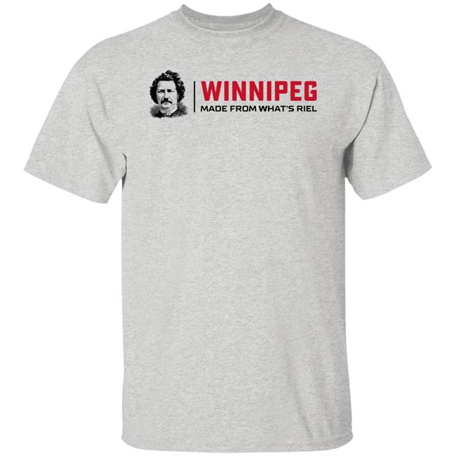 Way Back Winnipeg Winnipeg Made From What's Riel Shirt Way Back Winnipeg Winnipeg Made From What's Riel Shirt