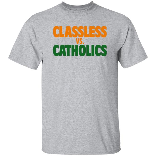 Austin B Tom Hart Volshop Classless Vs Catholics Shirt Austin B Tom Hart Volshop Classless Vs Catholics Shirt