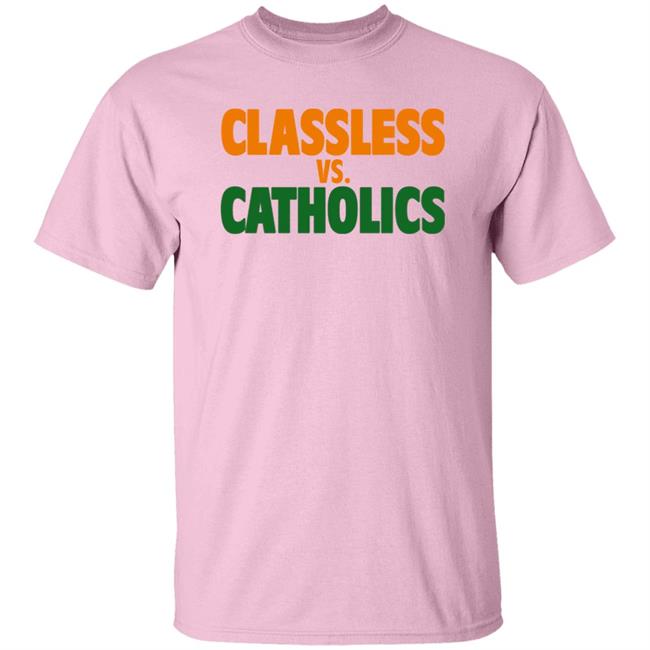 Austin B Tom Hart Volshop Classless Vs Catholics Shirt Classless Vs Catholics Shirt Tom Hart Volshop Austin B