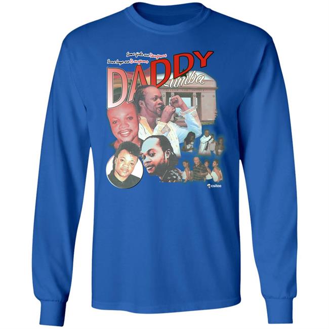 Standtall Csltee Merch Daddy Lumba Shirt Lumba Homage Shirt Standtall Daddy Lumba Shirt Lumba Homage Shirt Csltee Merch