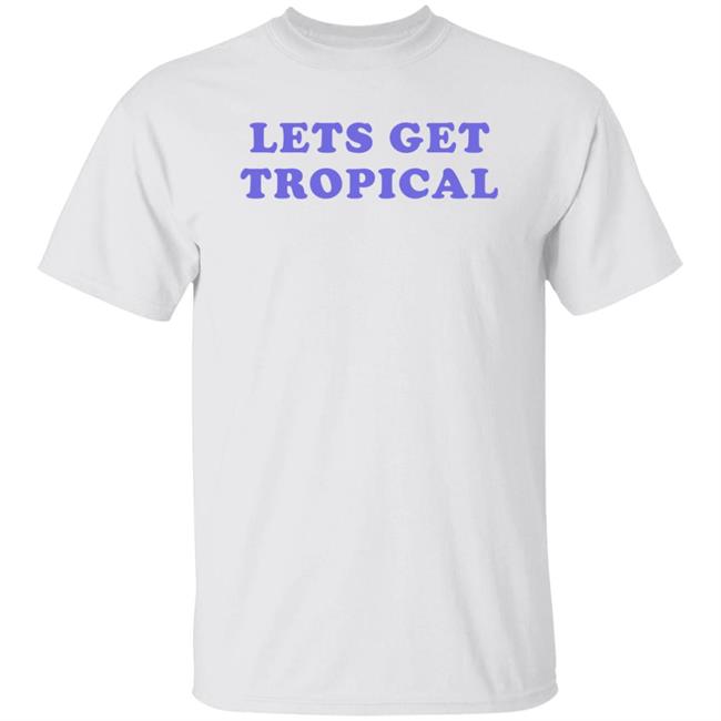 Let's Get Tropical Shirt The Wonton Don Barstool Sports The Wonton Don Let's Get Tropical Shirt Barstool Sports