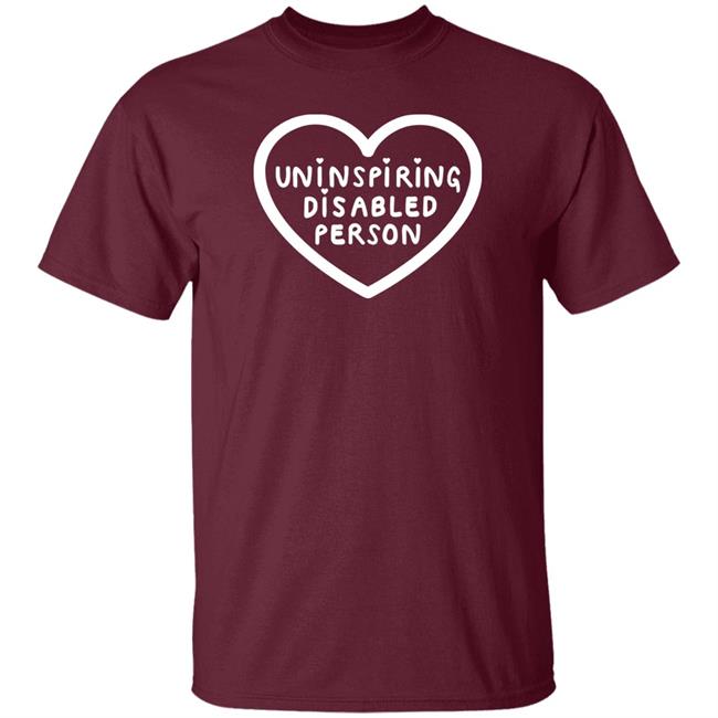Uninspiring Disabled Person Shirt Disabled Eliza Disabled Eliza Uninspiring Disabled Person Shirt