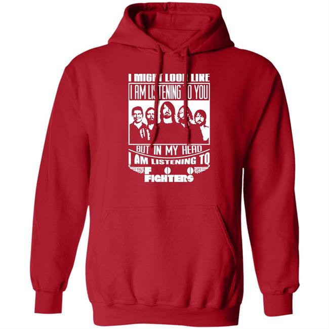 Dave Grohl I Might Look Like I Am Listening To Foo Fighters Shirt