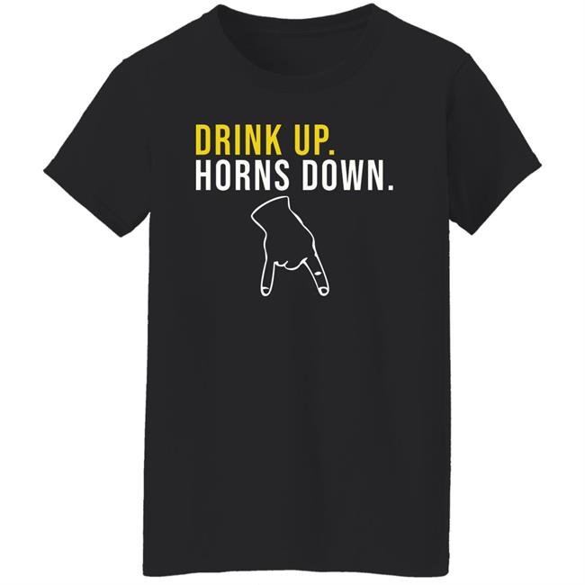 Drink Up Horns Down Shirt Jeff Howe HookEm Drink Up Horns Down Shirt Jeff Howe HookEm