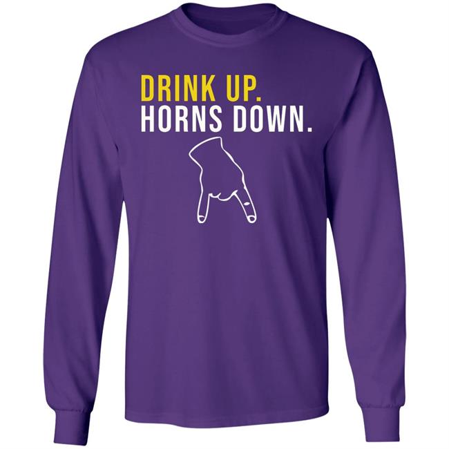 Drink Up Horns Down Shirt Jeff Howe HookEm Jeff Howe HookEm Drink Up Horns Down Shirt