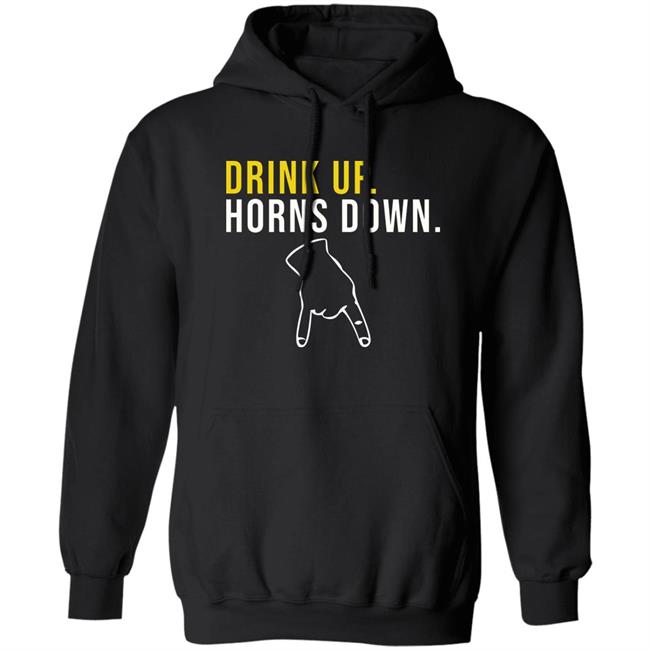 Drink Up Horns Down Shirt Jeff Howe HookEm Jeff Howe HookEm Drink Up Horns Down Shirt