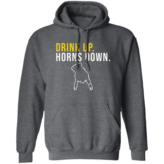 Drink Up Horns Down Shirt Jeff Howe HookEm Drink Up Horns Down Shirt Jeff Howe HookEm