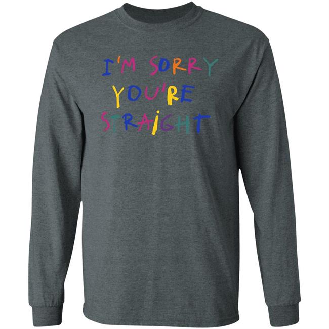 Jarebear0908 I'm Sorry You're Straight Shirt I'm Sorry You're Straight Shirt Jarebear0908