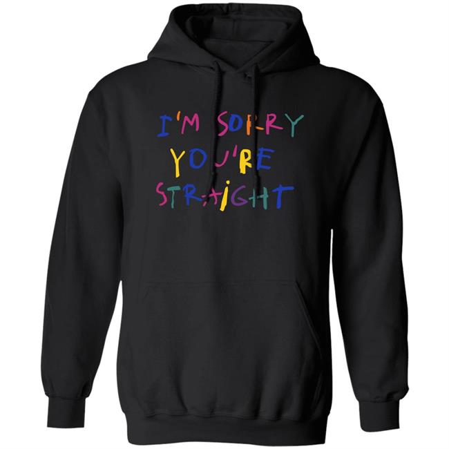 Jarebear0908 I'm Sorry You're Straight Shirt Jarebear0908 I'm Sorry You're Straight Shirt